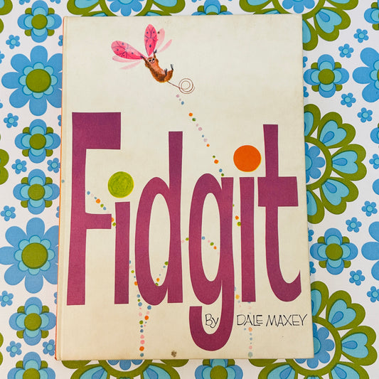 Fidgit By Dave MAXEY Hardcover