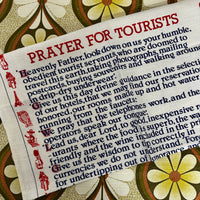 UNUSED Vintage Tea Towel Prayer for Tourists Linen