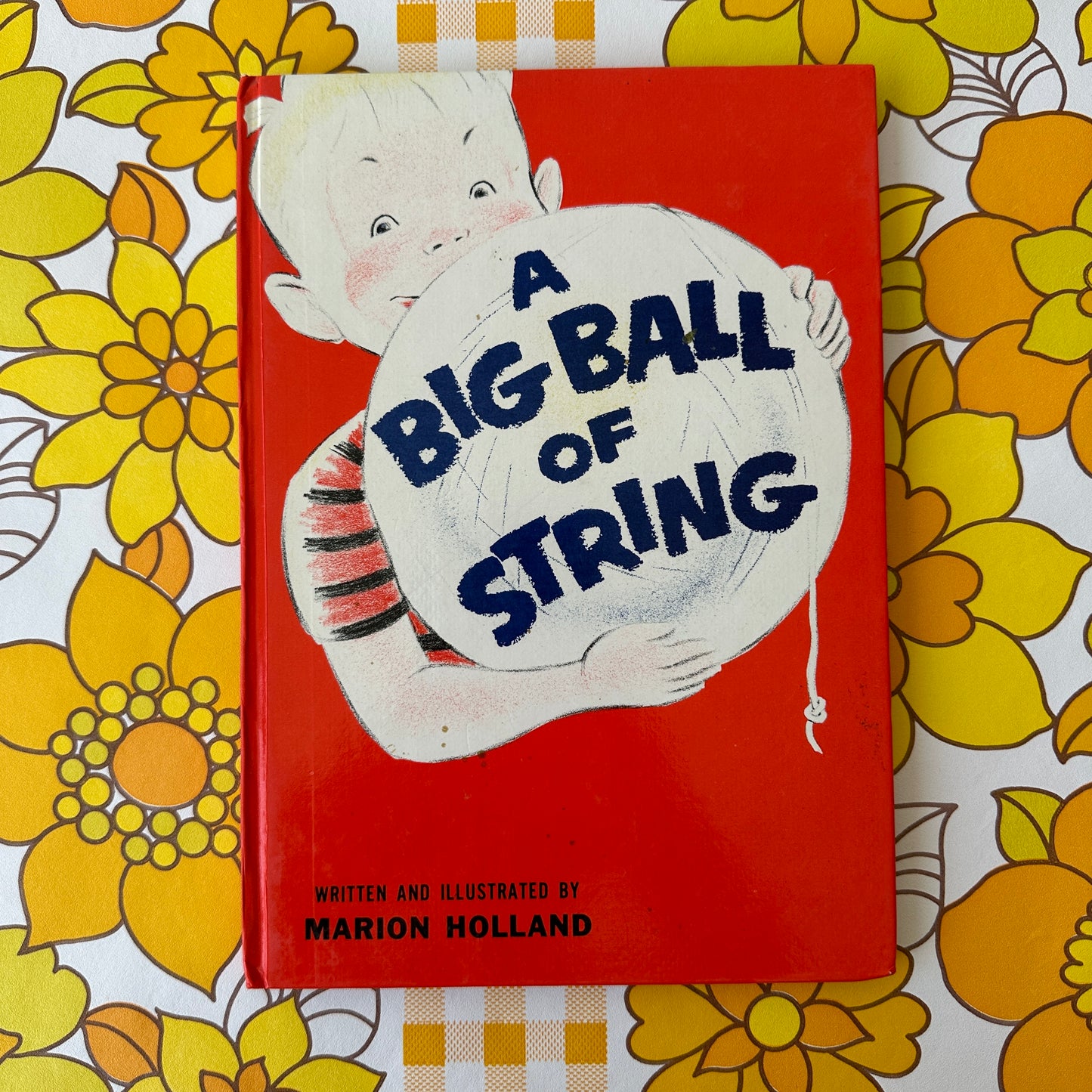 A Big Ball of STRING Marion Holland HARD COVER Vintage