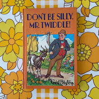 ENID BLYTON Hard Cover Don't Be Silly Mr Twiddle