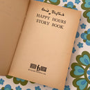 HAPPY HOURS Story Book Enid Blyton Vintage Book