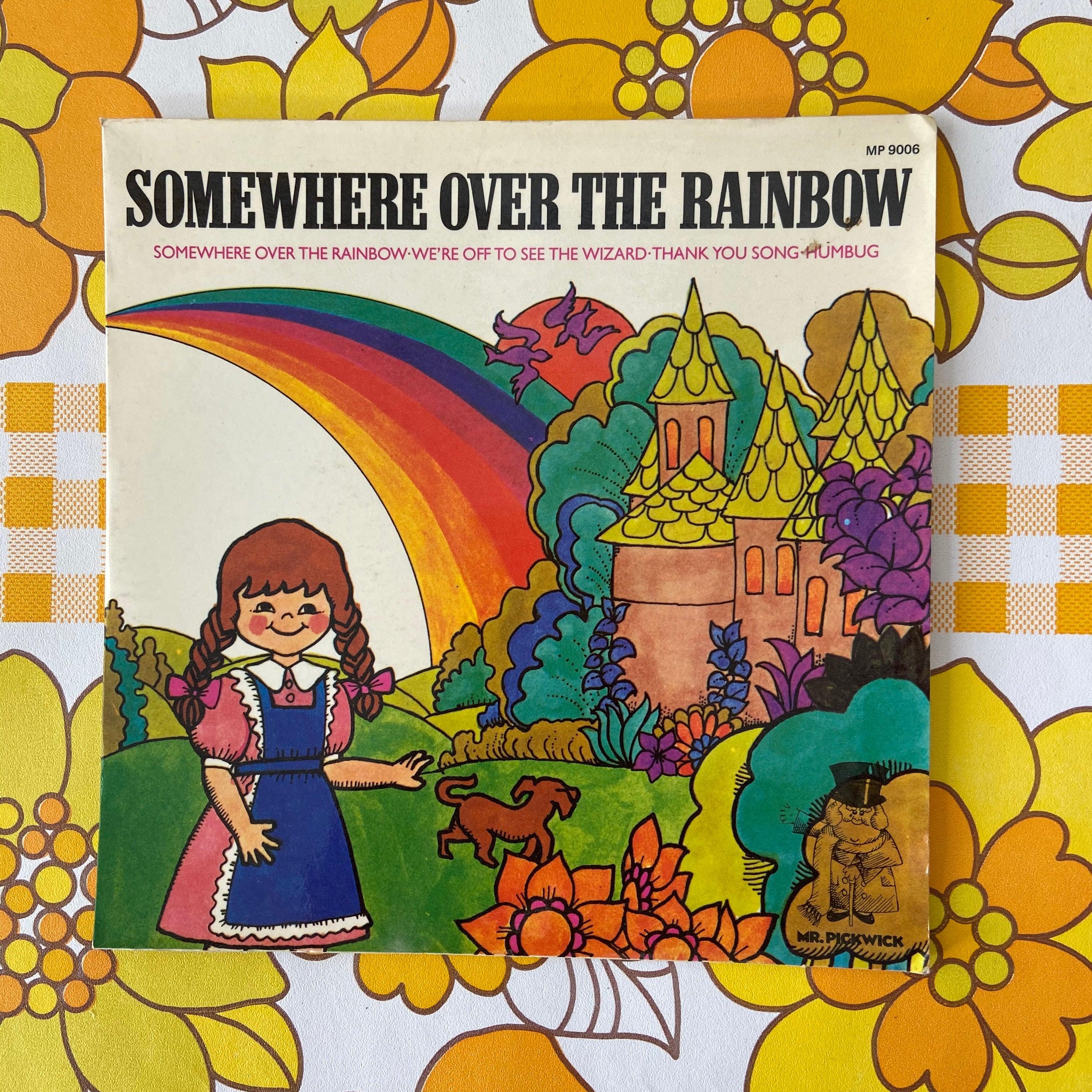 SOMEWHERE OVER THE RAINBOW Mr Pickwick Record Vinyl