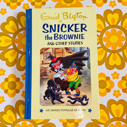 Enid Blyton Snicker the Brownie and other stories