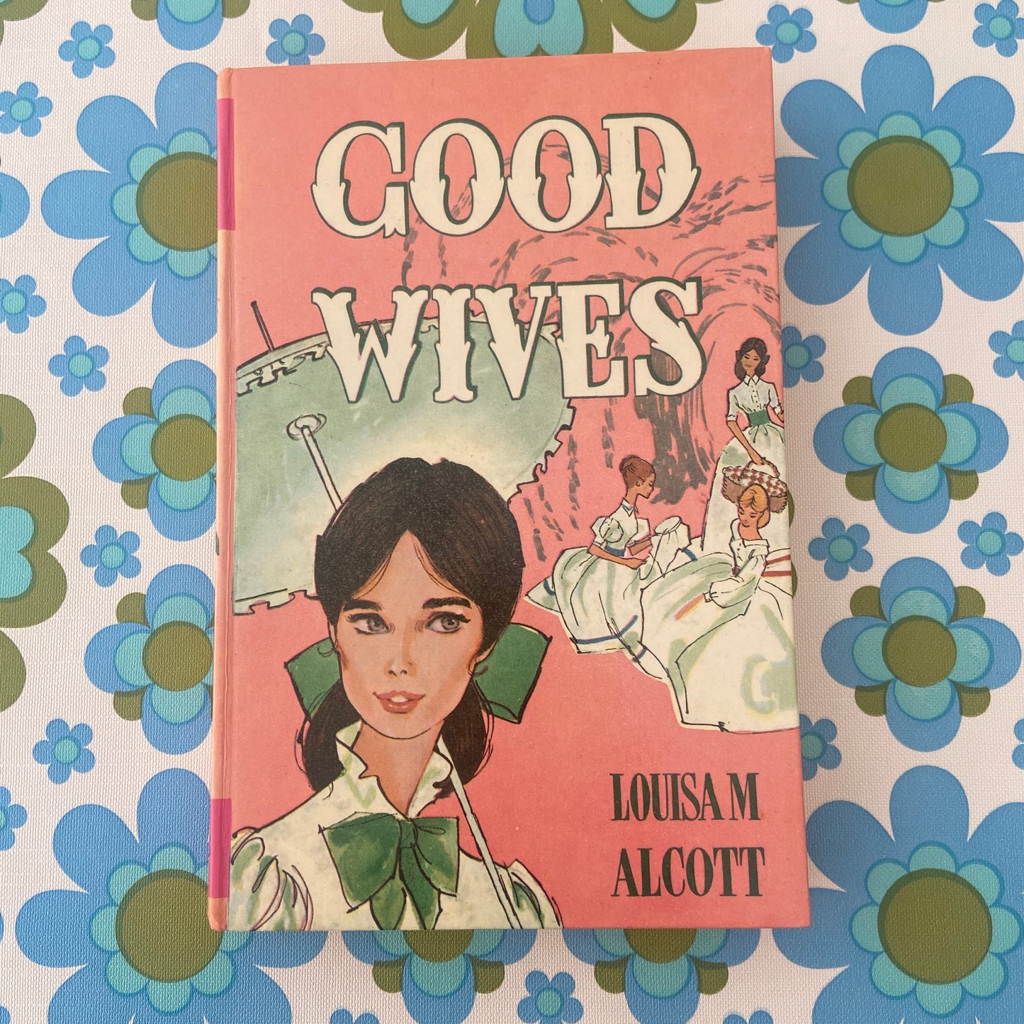 Good Vibes Vintage Hard Cover Book Louisam Alcott